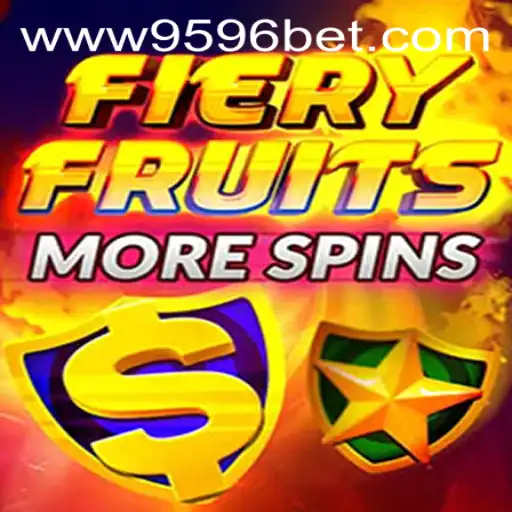 Discover the Thrills of FieryFruitsMoreSpins on 9596BET.COM