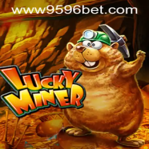 Discover LuckyMiner: A Thrilling New Gaming Experience on 9596BET.COM