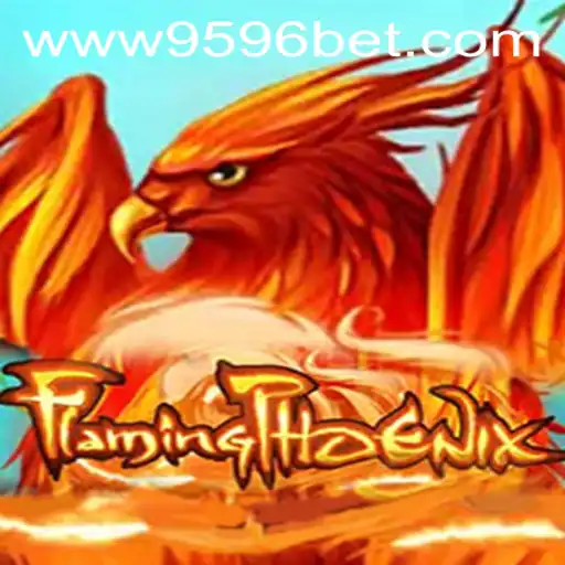 FlamingPhoenix: A Comprehensive Guide to the Exciting Game 9596BET.COM